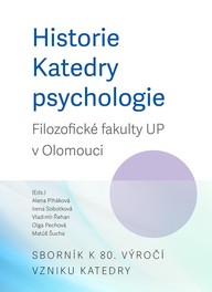 E-kniha Historie Katedry psychologie Filozofické fakulty UP v Olomouci. Sborník k 80. výročí vzniku katedry