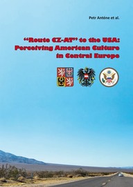 E-kniha \"Route CZ-AT\" to the USA: Perceiving American Culture in Central Europe