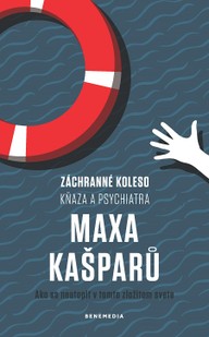 E-kniha Záchranné koleso kňaza a psychiatra Maxa Kašparů