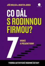 E-kniha Co dál s rodinnou firmou? 7 kroků k předání firmy