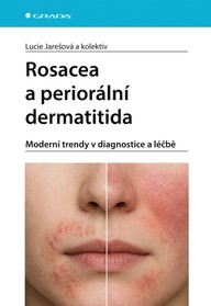 E-kniha Rosacea a periorální dermatitida - Moderní trendy v diagnostice a léčbě
