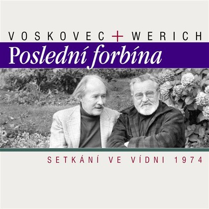 Mluvené slovo Poslední forbína. Setkání ve Vídni 1974
