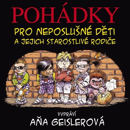 Mluvené slovo Pohádky pro neposlušné děti