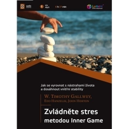 Mluvené slovo Zvládněte stres metodou Inner game