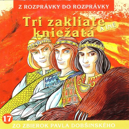 Mluvené slovo Tri zakliate kniežatá