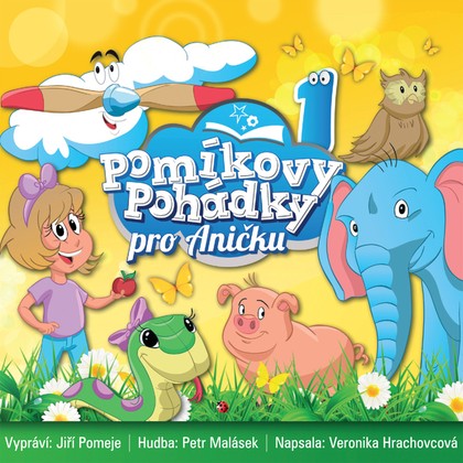 Mluvené slovo Pomíkovy Pohádky pro Aničku 1