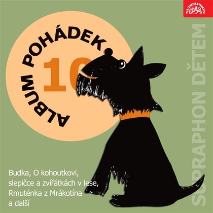 Mluvené slovo Album pohádek "Supraphon dětem" 10. (Budka, O kohoutkovi, slepičce a zvířátkách v lese, Rmuténka z Mrákotína a další)