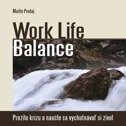 Mluvené slovo Work Life Balance