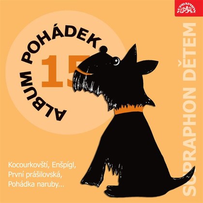 Mluvené slovo Album pohádek "Supraphon dětem" 15. (Kocourkovští, Enšpígl, První prášilovská, Pohádka naruby...)