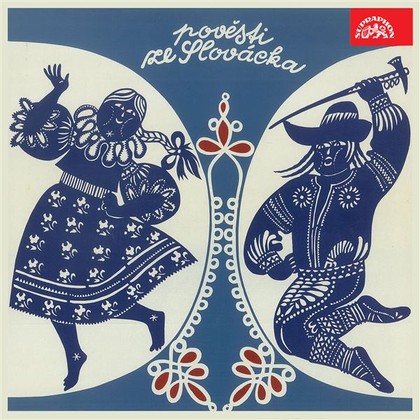 Mluvené slovo Pověsti ze Slovácka /Pohádky XVIII./