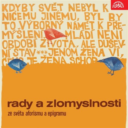 Mluvené slovo Rady a zlomyslnosti. Ze světa aforismu a epigramu