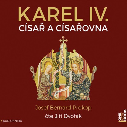 Mluvené slovo Karel IV. - Císař a císařovna