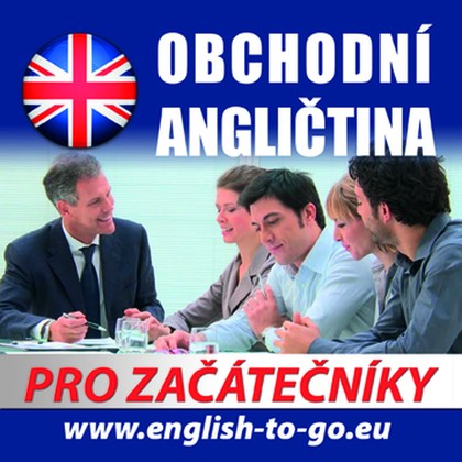 Mluvené slovo Obchodní angličtina pro začátečníky