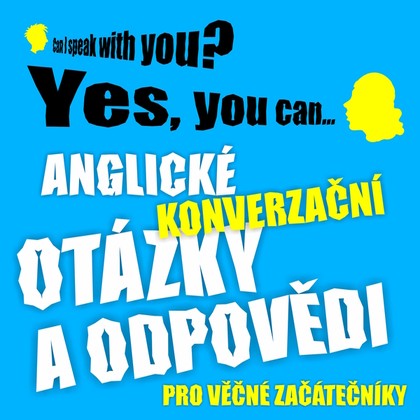 Mluvené slovo Anglické konverzační otázky a odpovědi pro věčné začátečníky