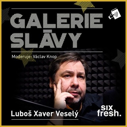 Mluvené slovo Galerie slávy – Luboš Xaver Veselý