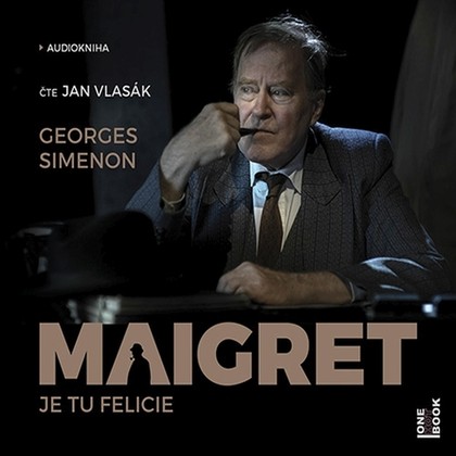 Mluvené slovo Maigret - Je tu Felicie