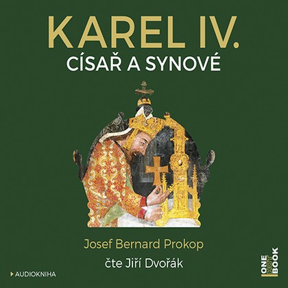 Mluvené slovo Karel IV. ‒ Císař a synové