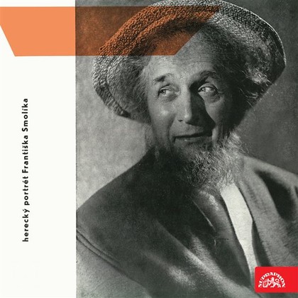 Mluvené slovo Herecký profil Františka Smolíka