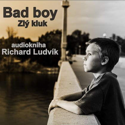 Mluvené slovo Bad Boy (Zlý kluk)