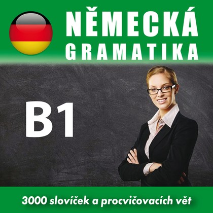Mluvené slovo Německá gramatika B1
