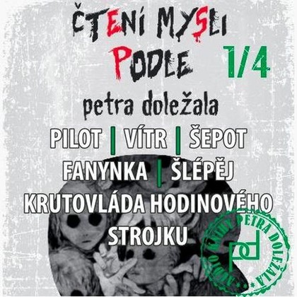 Mluvené slovo 1/4 - Čtení mysli podle Petra Doležala