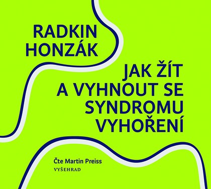 Mluvené slovo Jak žít a vyhnout se syndromu vyhoření
