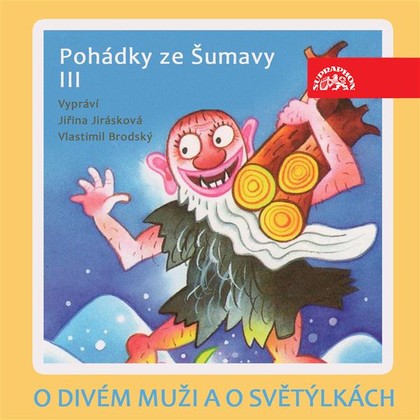 Mluvené slovo O divém muži a o světýlkách. Pohádky ze Šumavy III