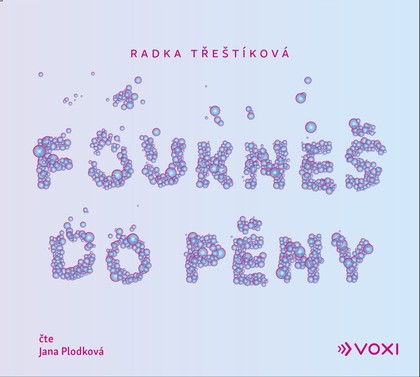 Mluvené slovo Foukneš do pěny