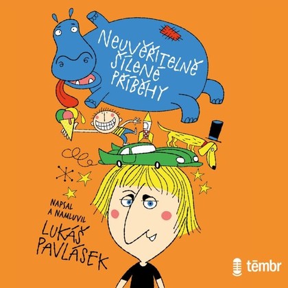 Mluvené slovo Neuvěřitelně šílené příběhy