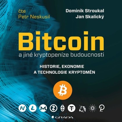 Mluvené slovo Bitcoin a jiné kryptopeníze budoucnosti