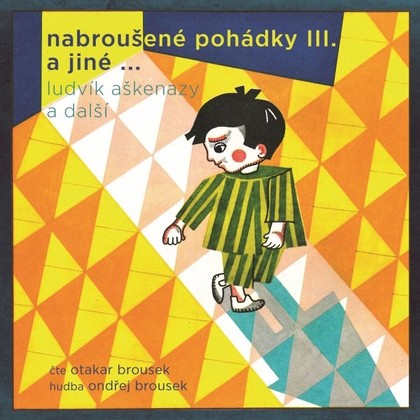 Mluvené slovo Nabroušené pohádky III. a jiné …