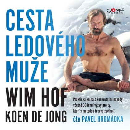 Mluvené slovo Wim Hof. Cesta Ledového muže