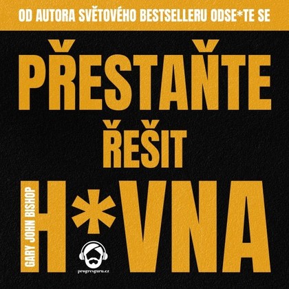 Mluvené slovo Přestaňte řešit h*vna