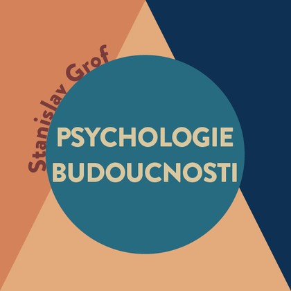 Mluvené slovo Psychologie budoucnosti