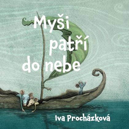Mluvené slovo Myši patří do nebe