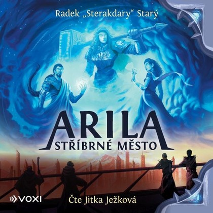 Mluvené slovo Arila: Stříbrné město