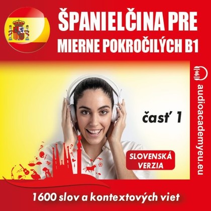 Mluvené slovo Španielčina pre mierne pokročilých B1 - časť 1