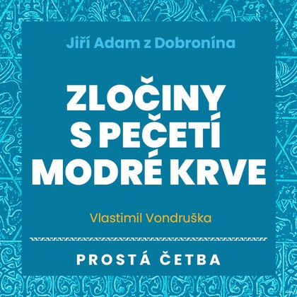 Mluvené slovo Zločiny s pečetí modré krve