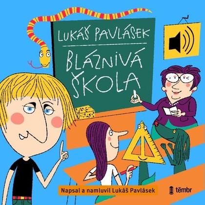 Mluvené slovo Bláznivá škola
