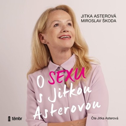 Mluvené slovo O sexu s Jitkou Asterovou