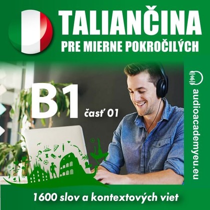 Mluvené slovo Taliančina pre mierne pokročilých B1