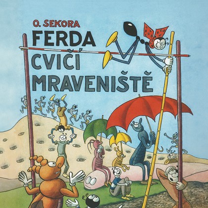 Mluvené slovo Ferda cvičí mraveniště