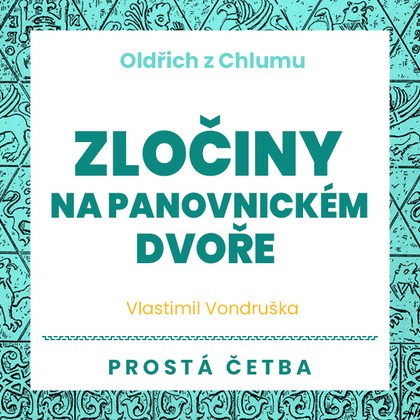 Mluvené slovo Zločiny na panovnickém dvoře