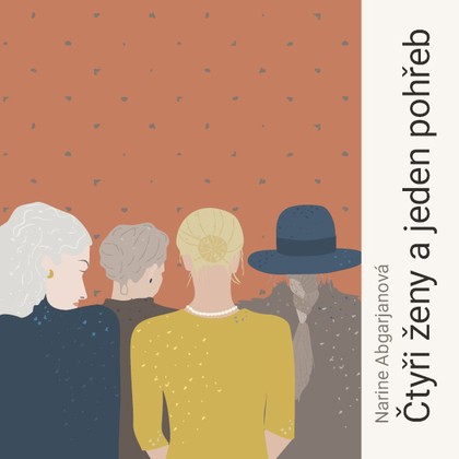 Mluvené slovo Čtyři ženy a jeden pohřeb