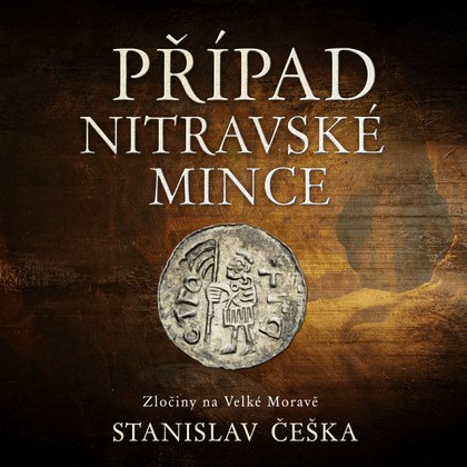 Mluvené slovo Případ nitravské mince