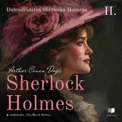 Mluvené slovo Sherlock Holmes 2: Dobrodružstvá Sherlocka Holmesa