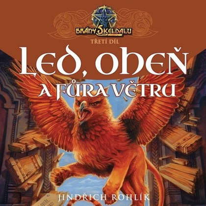 Mluvené slovo Brány Skeldalu: Led, oheň a fůra větru