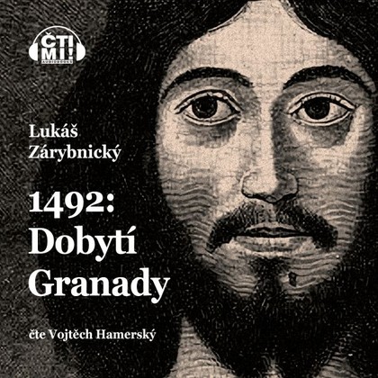 Mluvené slovo 1492: Dobytí Granady