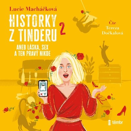 Mluvené slovo Historky z Tinderu 2 aneb Láska, sex a ten pravý nikde