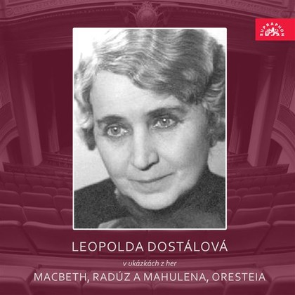 Mluvené slovo Leopolda Dostálová v ukázkách z her Macbeth, Radúz a Mahulena, Oresteia